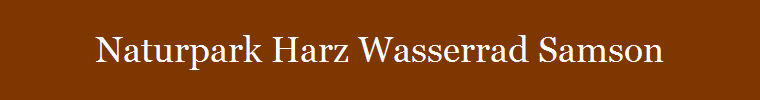 Naturpark Harz Wasserrad Samson