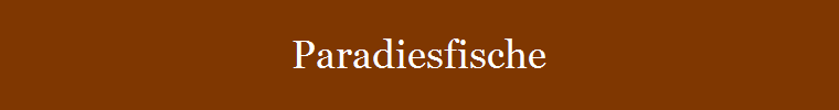 Paradiesfische